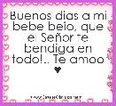 

Buenos dias a mi bebe beio, que el SeÃ±or te bendiga en todo!.. Te amoo ♥