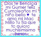 Dios te Bendiga mi Gumer feliz CumpleaÃ±os mi niÃ±o bello ♥  te amo mi Mac Millo Tu tia que te quiere muchisimisimo besos