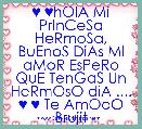 ♥ ♥hOlA Mi PrInCeSa HeRmoSa, BuEnoS DiAs MI aMoR EsPeRo QuE TenGaS Un HeRmOsO diA .... ♥ ♥ Te AmOoO Brujit