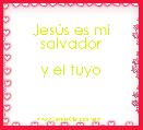 JesÃºs es mi salvador

y el tuyo