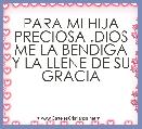 PARA MI HIJA PRECIOSA .DIOS ME LA BENDIGA Y LA LLENE DE SU GRACIA 