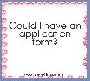 Could I have an application form? 