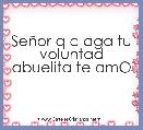 SeÃ±or q c aga tu voluntad abuelita te amO 
