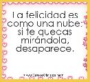 La felicidad es como una nube; si te quedas mirÃ¡ndola, desaparece.