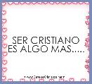 SER CRISTIANO ES ALGO MAS.....