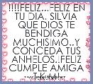 !!!!FELIZ...FELIZ EN TU DIA. SILVIA QUE DIOS TE BENDIGA MUCHISIMO..Y CONCEDA TUS ANHELOS.!FELIZ CUMPLE AMIGA T.K.M!