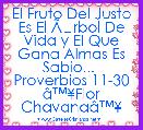 El Fruto Del Justo Es El ÃÂrbol De Vida y El Que Gana Almas Es Sabio... 
Proverbios 11-30
Ã¢â¢Â¥Flor ChavanaÃ¢â¢Â¥