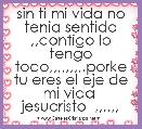 sin ti mi vida no tenia sentido ,,contigo lo tengo todo,,,,,,,,,porke tu eres el eje de mi vida  jesucristo  ,,,,,,