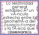 La relatividad general estableciÃÂ³ un vÃÂ­nculo estrecho entre la geometrÃÂ­a del espacio-tiempo y la fÃÂ­sica que observamos. Las ec