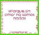 Â«Porque,sin amor no somos nadaÂ»