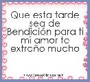 Que esta tarde sea de BendiciÃ³n para ti mi amor te extraÃ±o mucho 