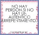 NO HAY PERDON,SI NO HAY UN AUTENTICO ARREPENTIMIENTO..