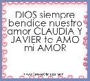 DIOS siempre bendice nuestro amor CLAUDIA Y JAVIER te AMO mi AMOR 