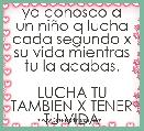 yo conosco a un niÃ±o q lucha cada segundo x su vida mientras tu la acabas.

LUCHA TU TAMBIEN X TENER TU VIDA