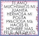 TE AMO MUCHÃSIMOS MI JUANITA HERMOSA MI POLITA PRECIOSA ME HACES EL HOMBRE MAS FELIZ  ATT DAVID TU POLLITO