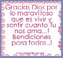 Gracias Dios por lo maravilloso que es vivir y sentir cuanto Tu nos ama...! Bendiciones para todos..!